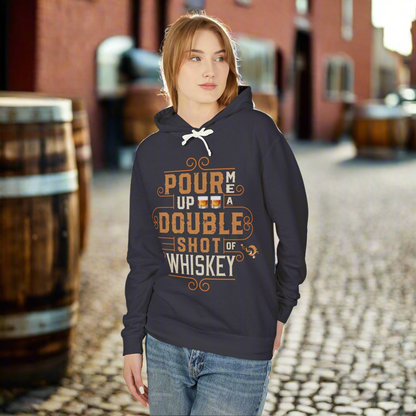 Pour Me a Double Shot of Whiskey Sweatshirt Hoodie