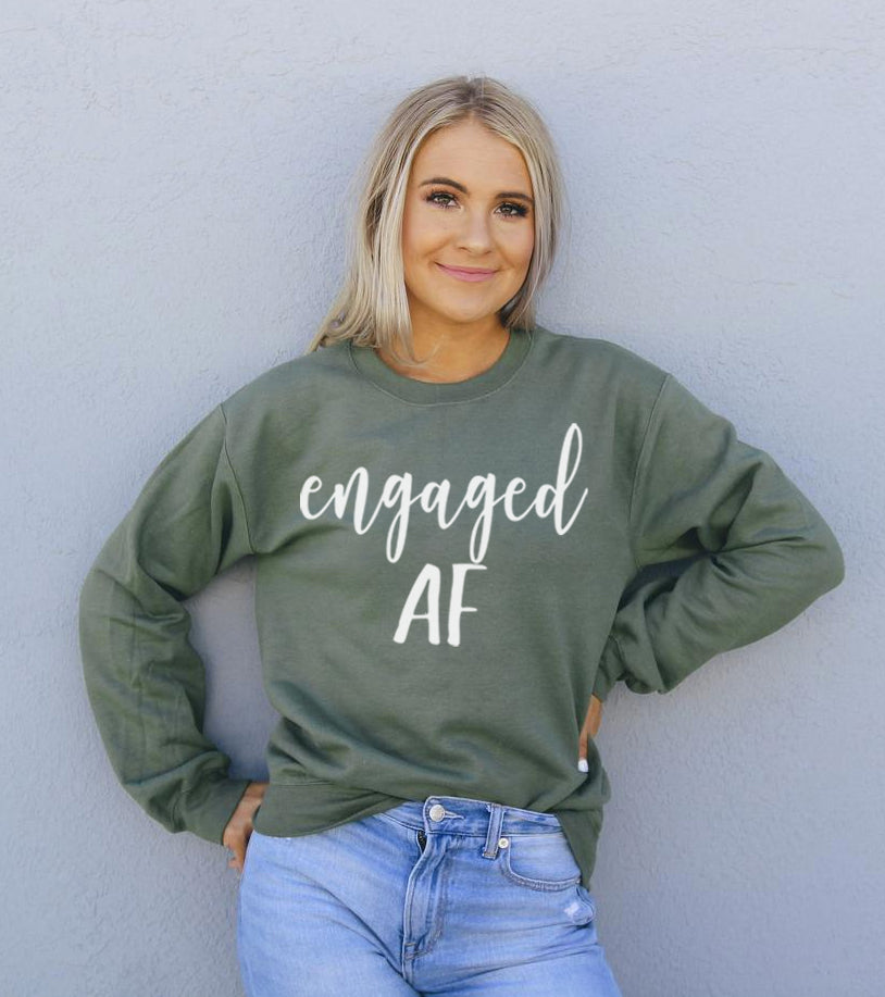 Engaged AF Sweatshirt – Celebrate Your Love in Style