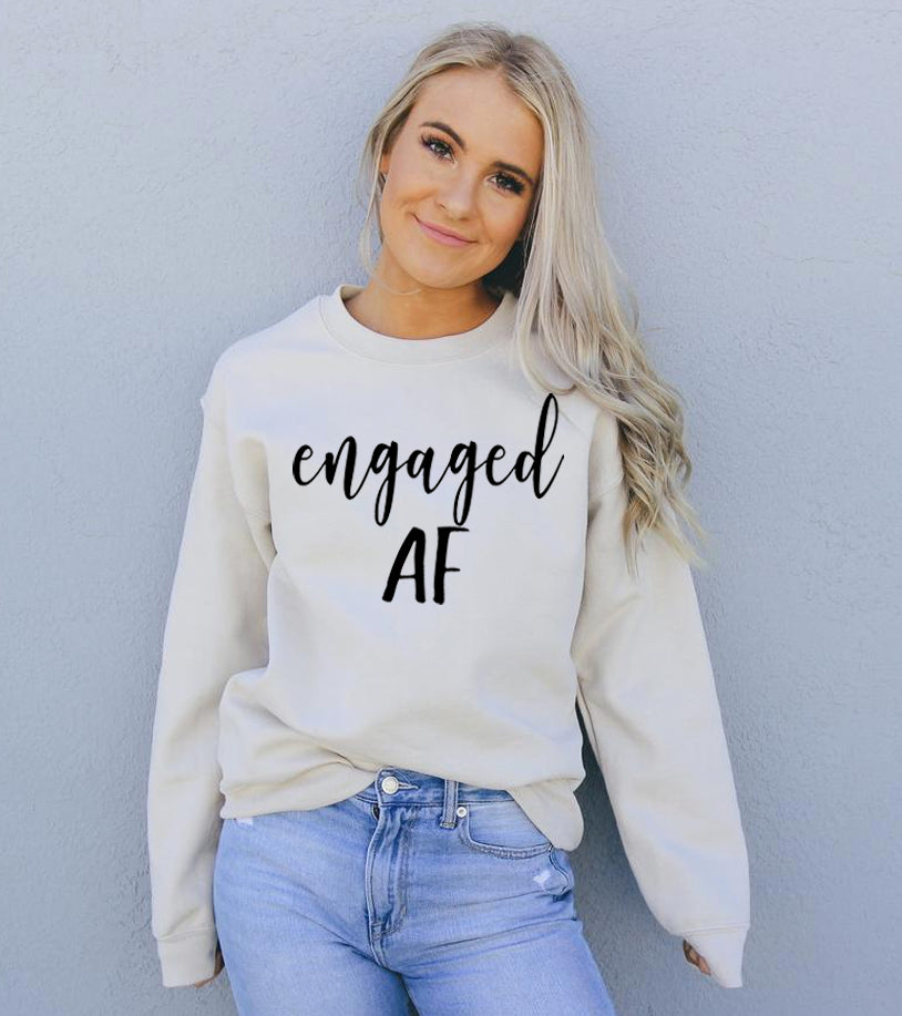 Engaged AF Sweatshirt – Celebrate Your Love in Style