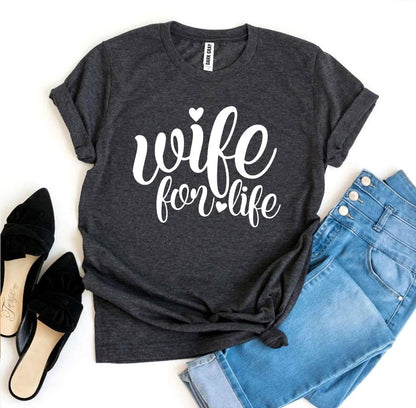 Wife For Life T-Shirt