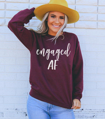 Engaged AF Sweatshirt – Celebrate Your Love in Style